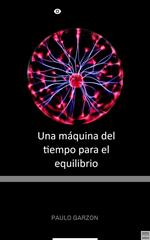 Una Máquina del Tiempo para el Equilibrio