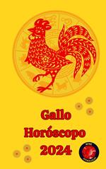 Gallo Horóscopo 2024