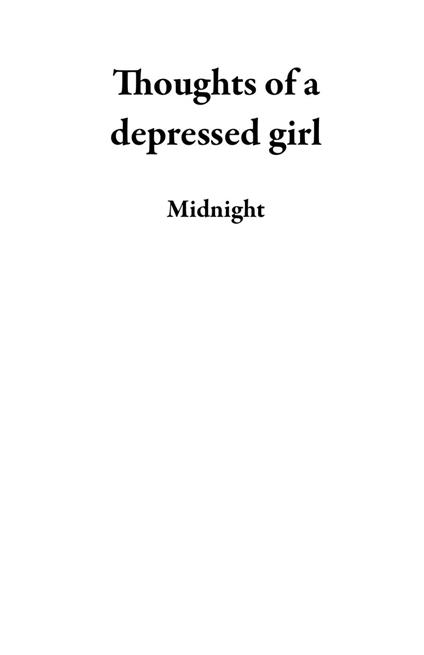 Thoughts of a depressed girl