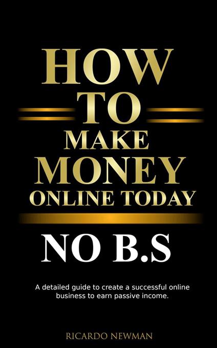 How To Make Money Online Today No B.S