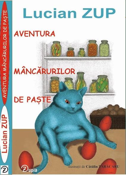 Aventura mâncarurilor de Pa?te - Lucian Zup - ebook