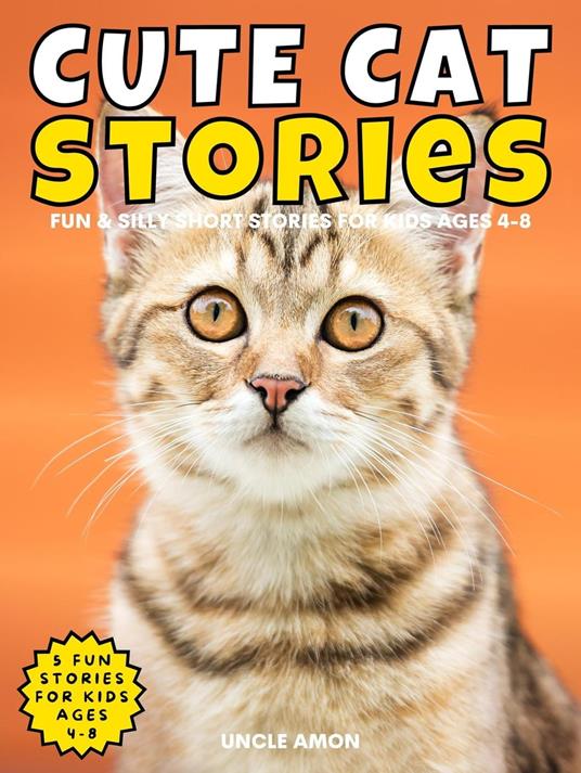 Cute Cat Stories - Uncle Amon - ebook