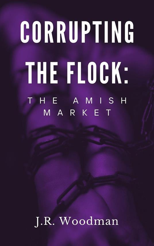 Corrupting The Flock: The Amish Market