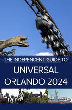 The Independent Guide to Universal Orlando 2024