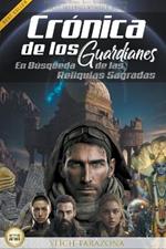 Cronicas de los Guardianes: En Busqueda de las Reliquias Sagradas