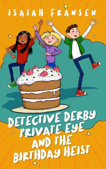 Detective Derby Private Eye And The Birthday Heist - Isaiah Fransen - ebook