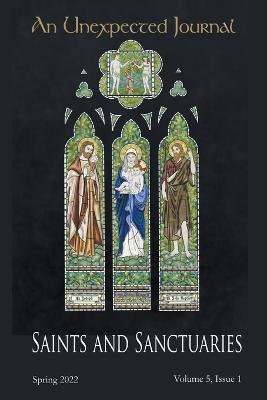 An Unexpected Journal: Saints and Sanctuaries - An Unexpected Journal,Zak Schmoll,Jesse Childress - cover
