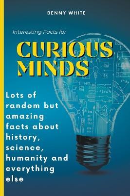 Interesting Facts for Curious Minds - Benny White - cover