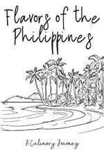 Flavors of the Philippines: A Culinary Journey