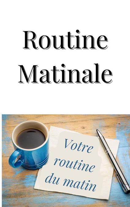 Routine matinale