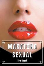 Maratona Sexual: 3 Contos Eroticos em Portugues de Sexo Hard