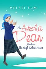 Ayesha Dean Novelette - The High School Heist