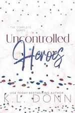 Uncontrolled Heroes Series