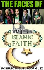 The Faces of Islamic Faith