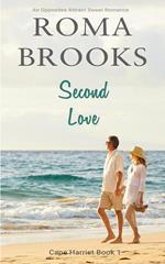 Second Love: An Opposites Attract Sweet Romance