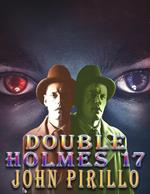 Double Holmes 17