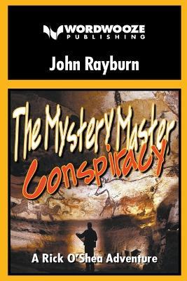 The Mystery Master - Conspiracy: A Rick O'Shea Adventure - John Rayburn - cover
