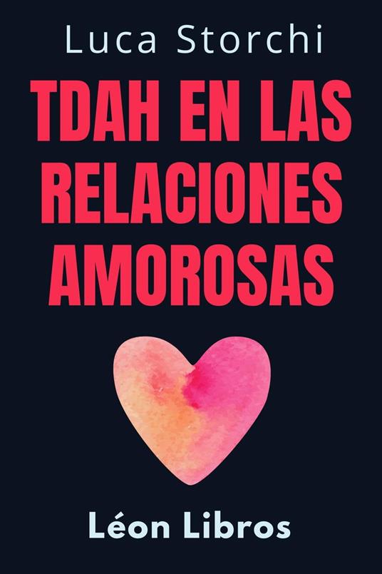 TDAH En Las Relaciones Amorosas