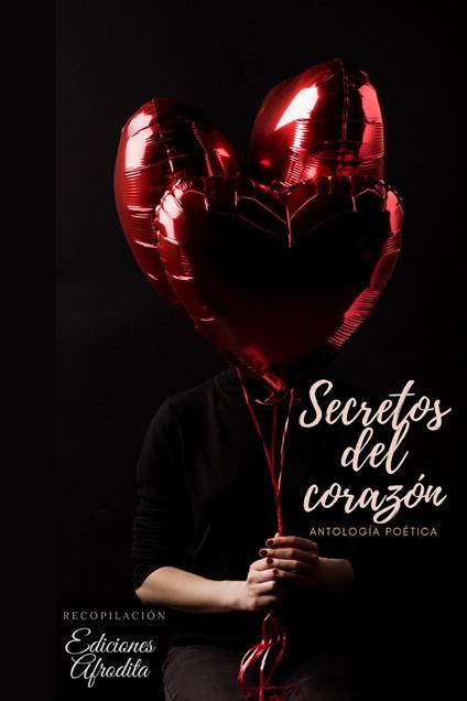 Secretos del Corazón - Ediciones Afrodita - ebook