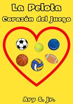 La Pelota Corazón del Juego