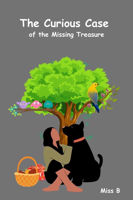 The Curious Case of the Missing Treasure - Miss B - ebook