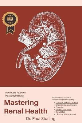 Mastering Renal Health - Paul Sterling - cover