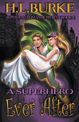 A Superhero Ever After - H L Burke - cover