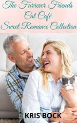 The Furrever Friends Cat Café Sweet Romance Collection