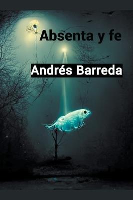 Absenta y fe - Andrés Barreda - cover
