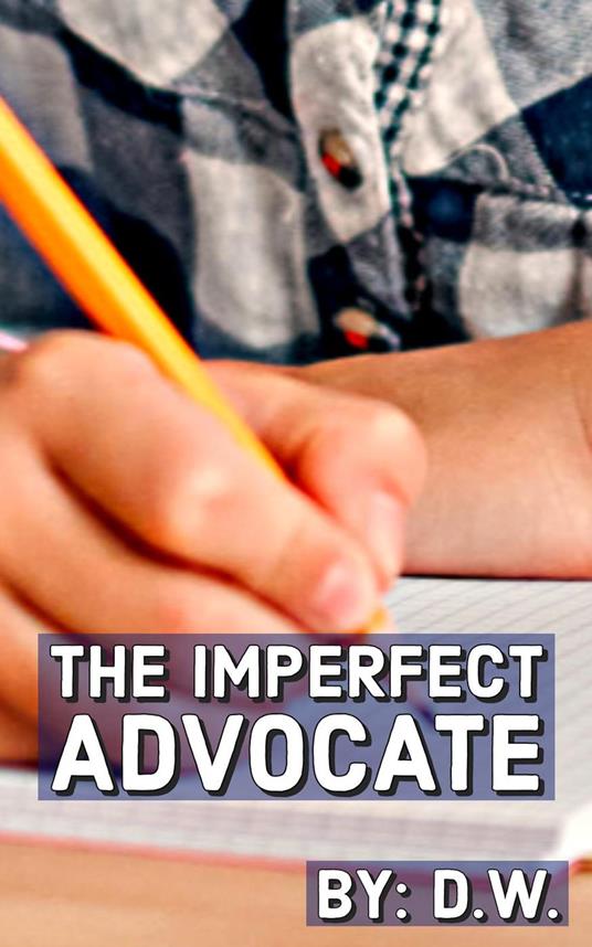 The Imperfect Advocate