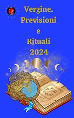 Vergine. Previsioni e Rituali 2024