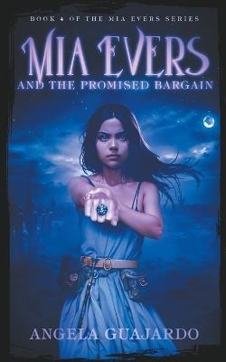 Mia Evers and the Promised Bargain - Angela Guajardo - cover