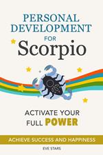 Personal Development for Scorpio. Activate your Full Power