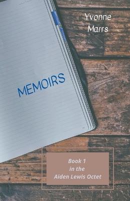 Aiden Lewis Octet Book 1 - Memoirs - Yvonne Marrs - cover