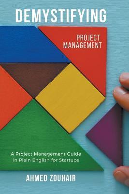 Demystifying Project Management - Ahmed Zouhair - cover