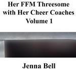 Her FFM Threesome with Her Cheer Coaches 1