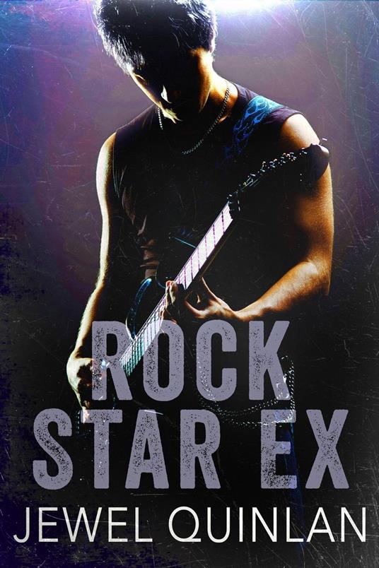 Rock Star Ex - Jewel Quinlan - ebook