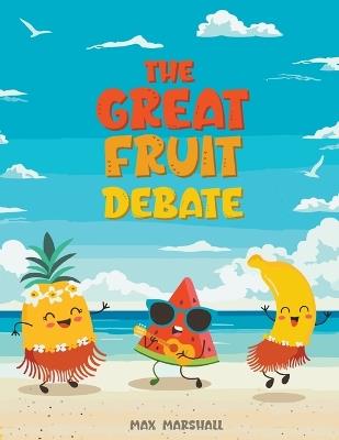 The Great Fruit Debate - Max Marshall - cover