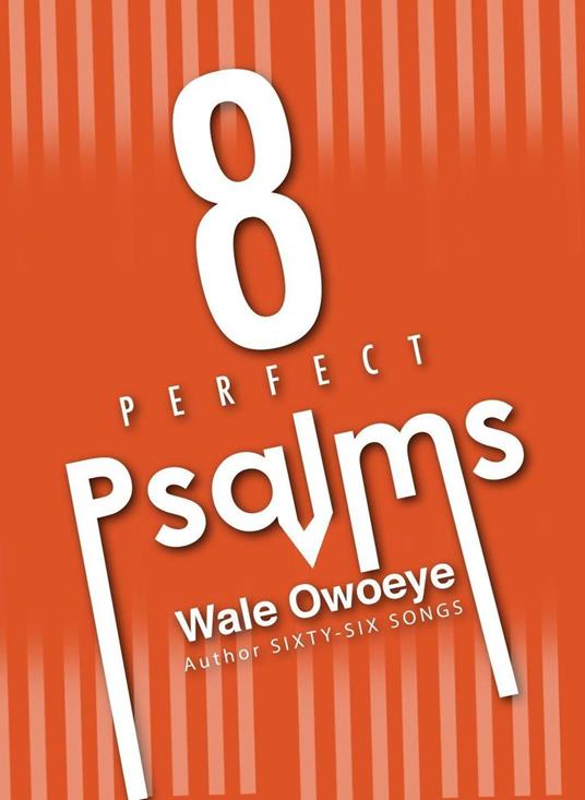 Eight Perfect Psalms - Wale Owoeye - ebook