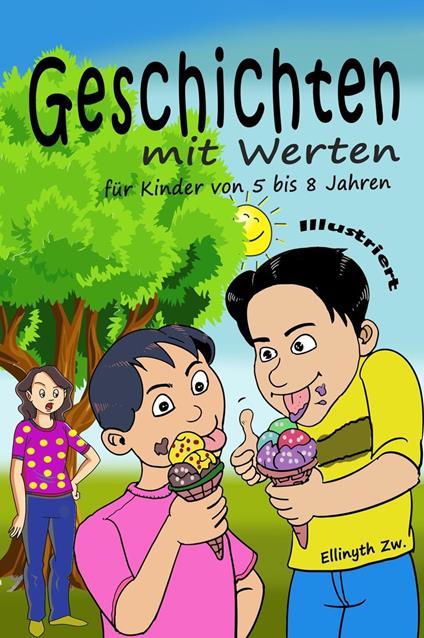 Geschichten mit Werten für Kinder von 5 bis 8 Jahren Illustriert - Ellinyth Zw. - ebook