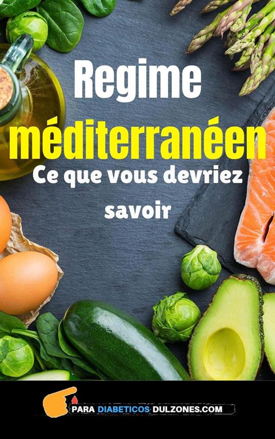 Regime Méditerranéen - Ce Que Vous Devriez savoir