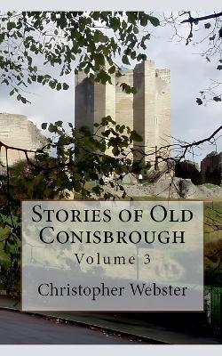 Stories of Old Conisbrough - Christopher Webster - cover