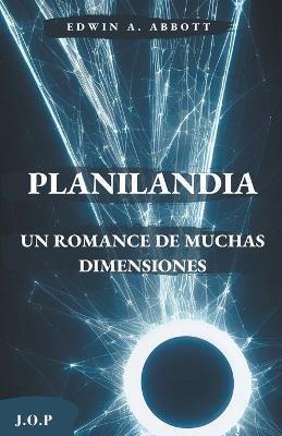 Planilandia: Un romance de muchas dimensiones - Edwin A Abbott,J O P - cover