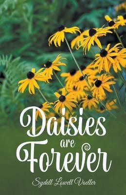 Daisies are Forever - Sydell Lowell Voeller - cover