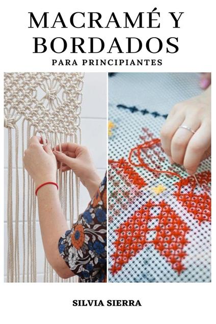 Macramé y bordados para principiantes