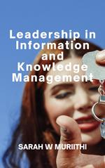 Leadership in Information and Knowledge Management