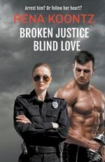 BrokenJustice, Blind Love