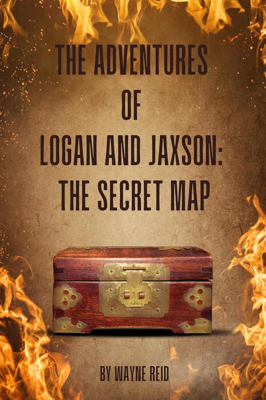 The Adventures Of Logan and Jaxson: The Secret Map - Wayne Reid - ebook