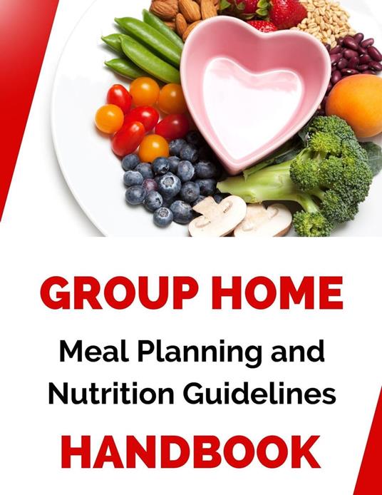 Group Home Meal Planning and Nutrition Guidelines Handbook