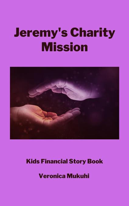 Jeremy’s Charity Mission - Veronica Mukuhi - ebook